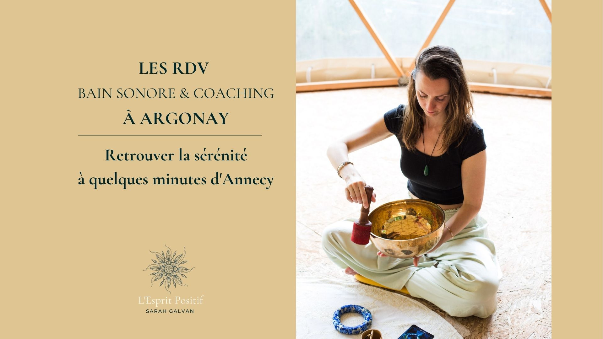 Les Rdv Bain Sonore & Coaching à Argonay - retrouver la sérénité près d'Annecy avec Sarah Galvan Coach en développement personnel relaxation détente sommeil profond gestion du stress émotions conflits relationnel
