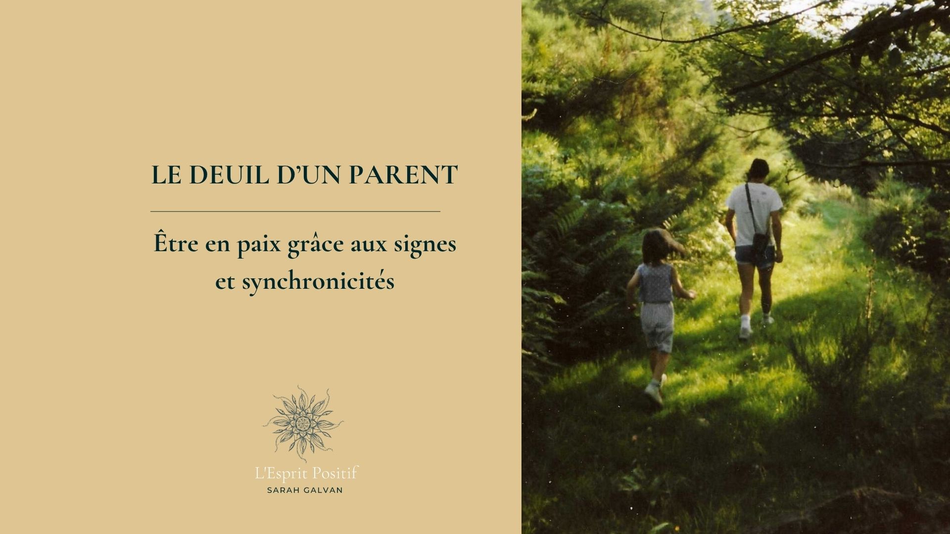 Etre en paix avec le deuil d'un parent grâce aux signes et aux synchronicités